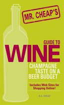 Mr. Cheap's Guide To Wine