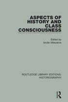 Routledge Library Editions: Historiography - Aspects of History and Class Consciousness
