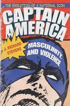 Television and Popular Culture - Captain America, Masculinity, and Violence