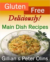 Gluten-Free, Deliciously! Main Dish Recipes
