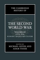 The Cambridge History of the Second World War - The Cambridge History of the Second World War: Volume 3, Total War: Economy, Society and Culture