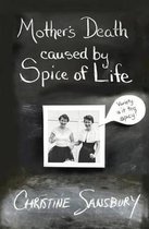 Mother's Death Caused by Spice of Life