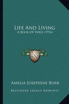 Life and Living Life and Living