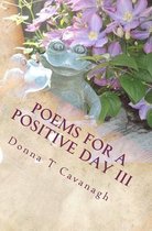 Poems for a Positive Day III