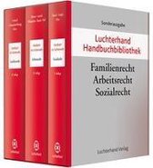 Bundle Luchterhand Handbuchbibliothek: Handbuch des Fachanwalts Arbeitsrecht 13. Aufl., Handbuch des Fachanwalts Sozialrecht 5. Aufl., Handbuch des Fachanwalts Familienrecht 10. Aufl.