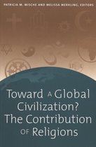 Toward a Global Civilization? The Contribution of Religions