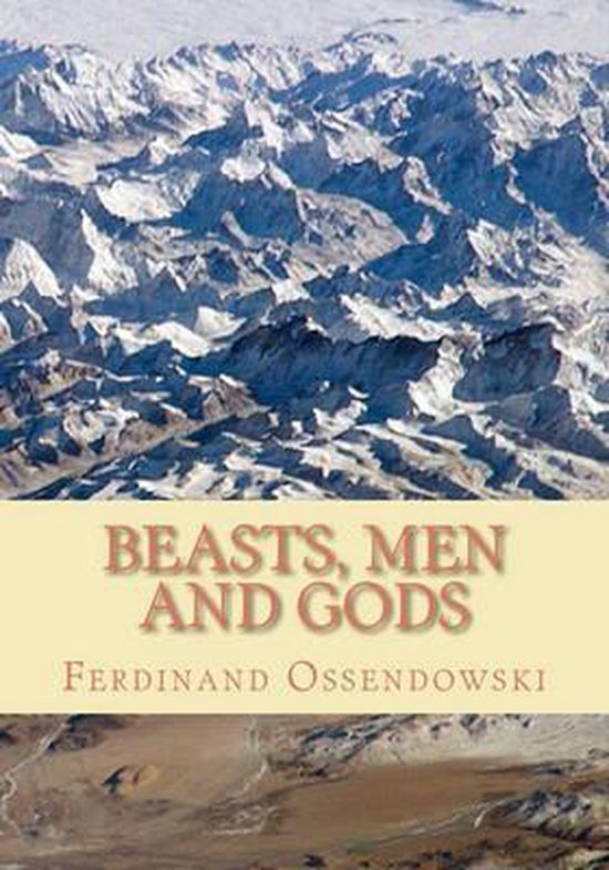 Boek kaft met de titel BEASTS, MEN AND GODS door Ferdinand Ossendowski, met een luchtfoto van besneeuwde bergen.