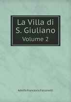 La Villa di S. Giuliano Volume 2