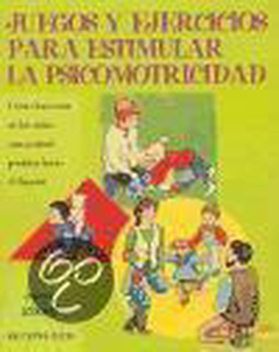 Juegos y ejercicios para estimular la psicomotricidad / Games and ...