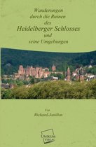 Wanderungen Durch Die Ruinen Des Heidelberger Schlosses