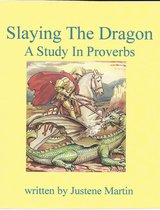 Slaying The Dragon; A Study In Proverbs