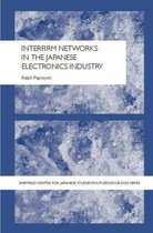 The University of Sheffield/Routledge Japanese Studies Series- Interfirm Networks in the Japanese Electronics Industry