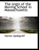 The Orgin of the Moving School in Massachusetts