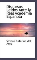 Discursos Leidos Ante La Real Academ a Espa Ola