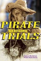 Pirate Trials: Famous Murderous Pirates Book Series