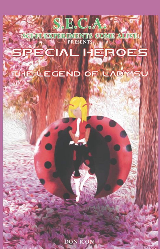Seca Special Heroes Presents The Legend of Lady Su (ebook), Don Icon 9780998619453...