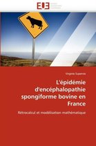 L'épidémie d'encéphalopathie spongiforme bovine en France
