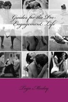 Guides for the Pre-Engagement Life