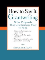 How to Say It: Grantwriting