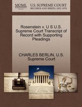 Rosenstein V. U S U.S. Supreme Court Transcript of Record with Supporting Pleadings