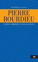 Sociología y política - Pierre Bourdieu: capital simbólico y magia social