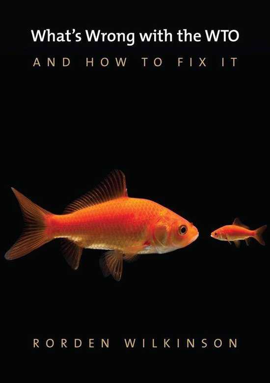 What's Wrong? - What's Wrong with the WTO and How to Fix It - cover