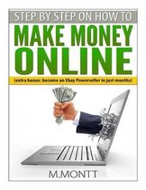 Step by Step How to Make Money Online