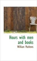 Hours with Men and Books