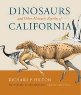 Dinosaurs and the Other Mesozoic Reptiles of California