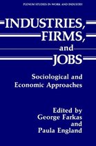 Industries, Firms, and Jobs