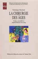 Ethnologie de la France - La chirurgie des âges