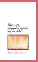 Wells Wills; Arranged in Parishes, and Annotated