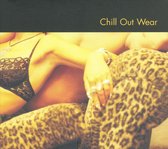 Chill Out Wear
