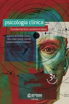 Psicología clínica. Fundamentos Existenciales. 3a Edición