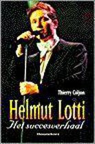 Helmut Lotti Het Succesverhaal