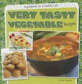 Ingredients for a Healthy Life- Very Tasty Vegetable Recipes