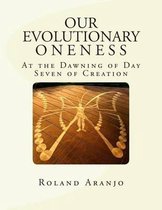 Our Evolutionary Oneness