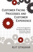 Customer Facing Processes and Customer Experience