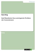 Karl Mannheim: Das soziologische Problem der Generationen