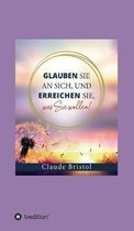 Glauben Sie an sich, und erreichen Sie, was Sie wollen