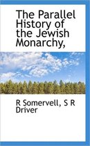 The Parallel History of the Jewish Monarchy,