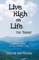Live High on Life for Teens