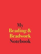 My Beading & Beadwork Notebook