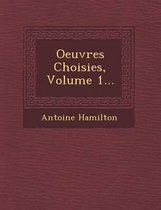 Oeuvres Choisies, Volume 1...