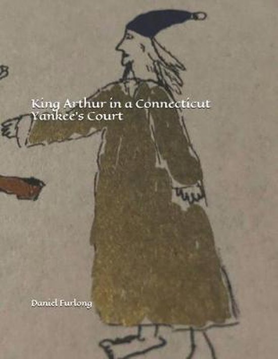 King Arthur in a Connecticut Yankee's Court