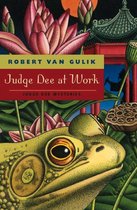 The Judge Dee Mysteries - Judge Dee at Work