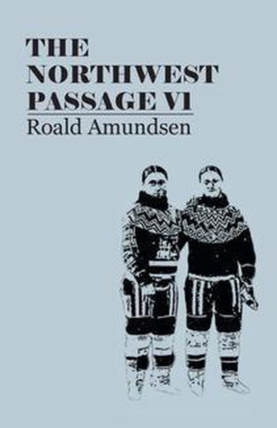 Twee mannen in poolkleding, 'THE NORTHWEST PASSAGE VI Roald Amundsen' tekst erboven.