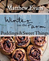 Winter on the Farm: Puddings and Sweet Things