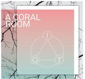 A Coral Room - I.O.T (LP)