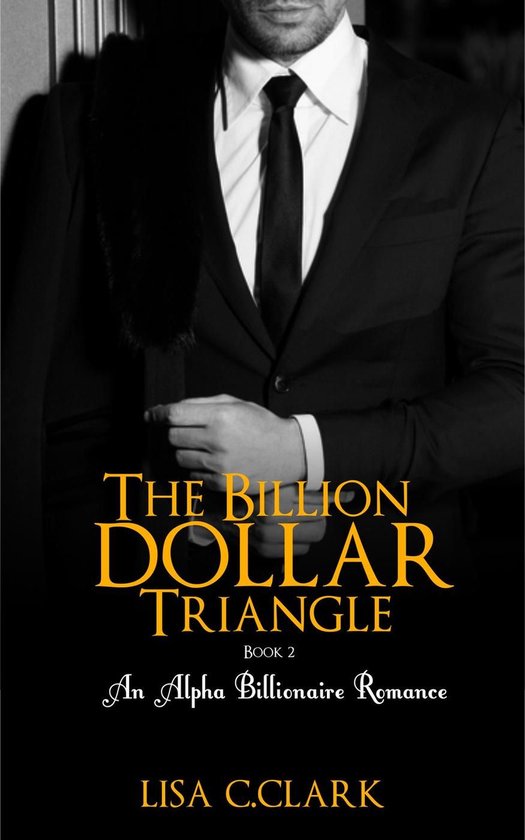 Billionaire Romance Trilogy 2 The Billion Dollar Triangle Book 2 (ebook), Lisa...